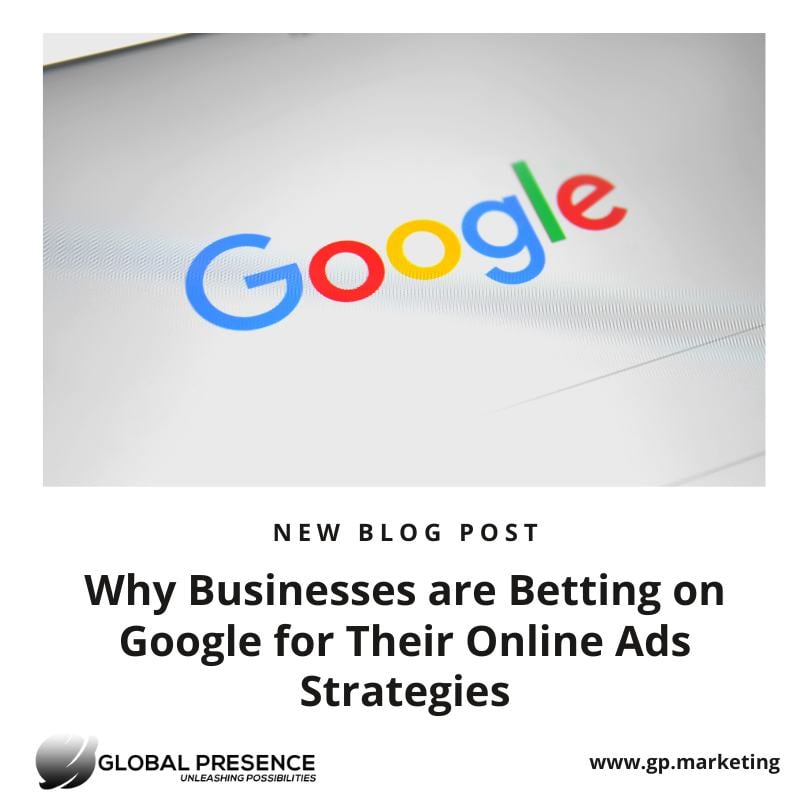 Blog Banner for Why Businesses are Betting on Google for Their Online Ads Strategies